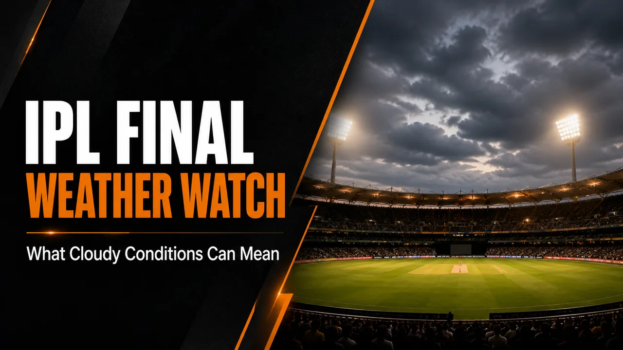 Vegas11 editorial illustration: IPL Final Weather Watch: How Cloudy Conditions Can Change the Match